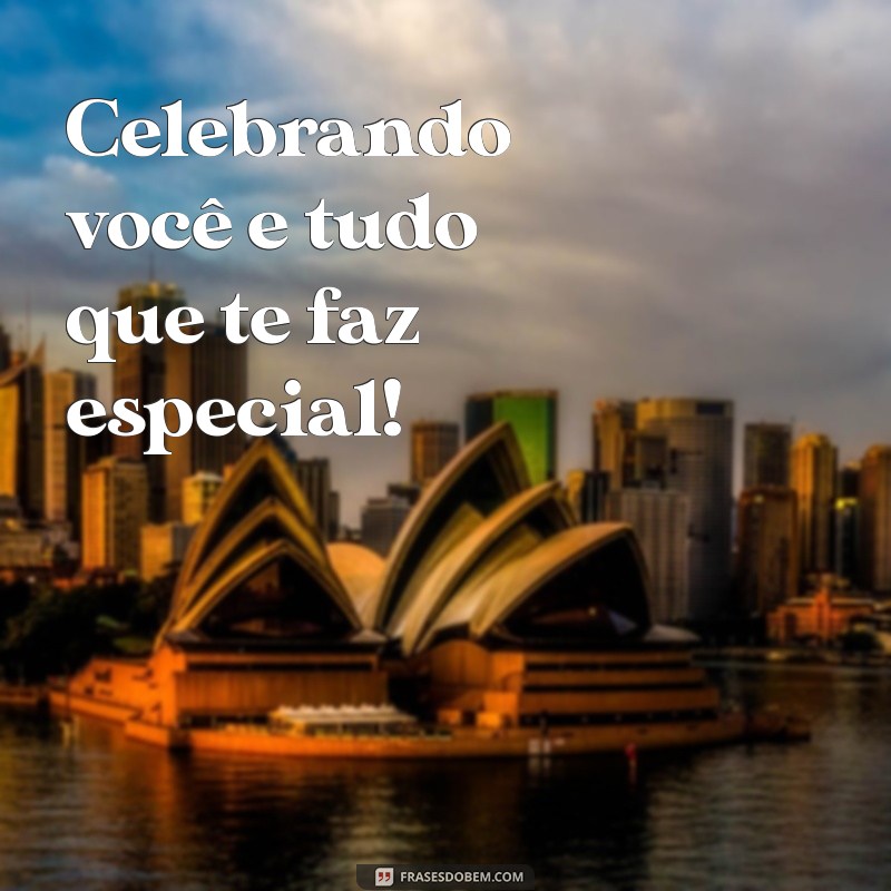 Frases Curtas e Impactantes para Desejar um Feliz Aniversário 