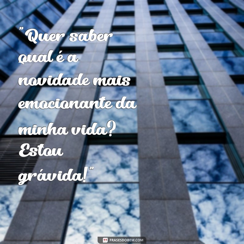 frases surpresa para contar gravidez 