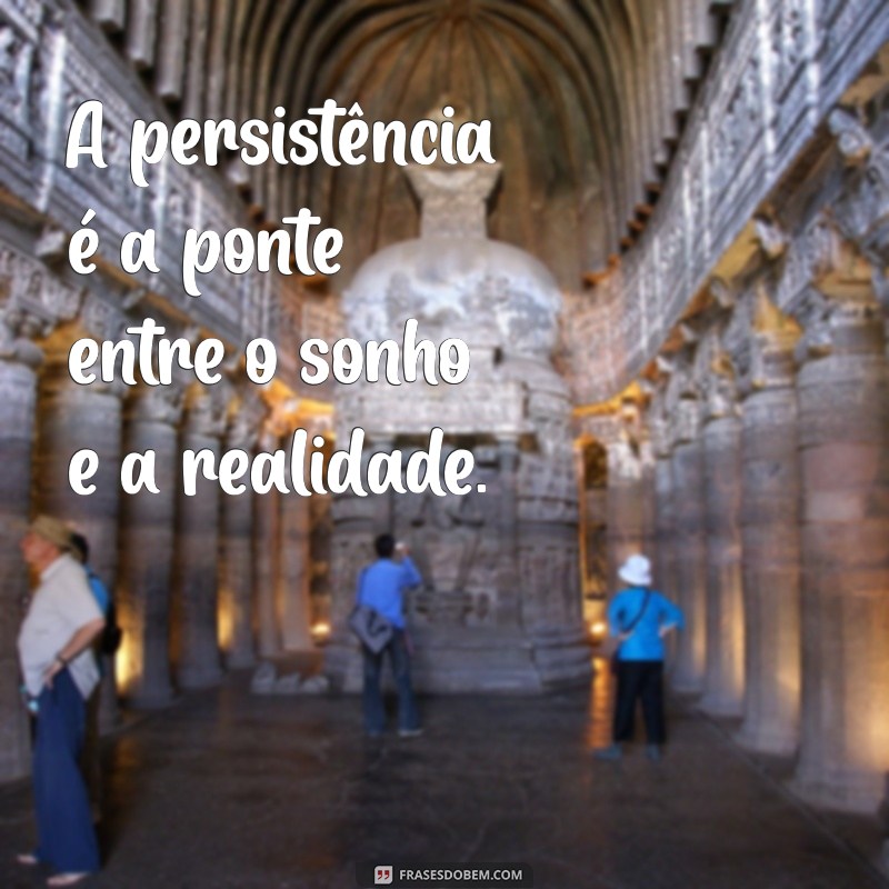 Frases Inspiradoras para Conquistar Seus Sonhos e Transformar sua Vida 