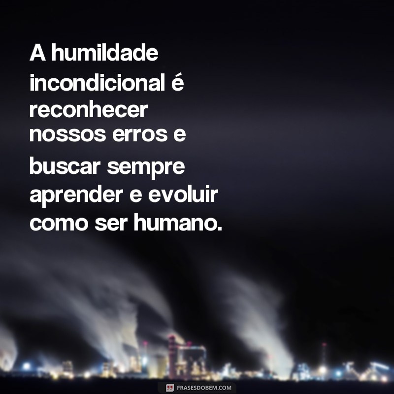 Descubra o verdadeiro significado das frases incondicionalmente 