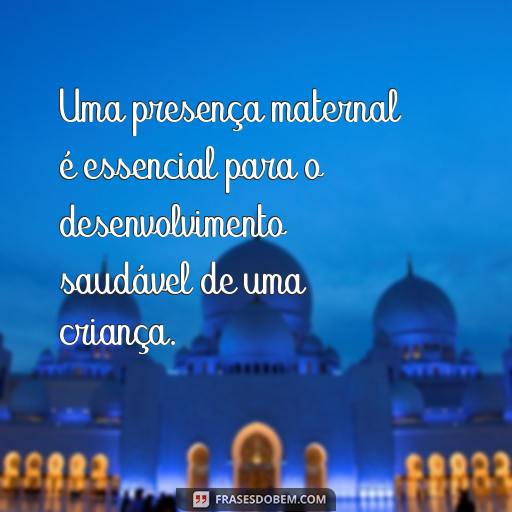 Como usar Frases Indiretas para Conviver com Mães que Não Cuidam dos Filhos Uma presença maternal é essencial para o desenvolvimento saudável de uma criança.