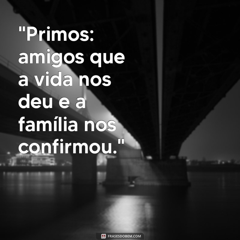 frases de primos 