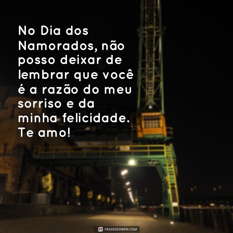 Descubra as melhores frases para celebrar o Dia dos Namorados com amor e felicidade 