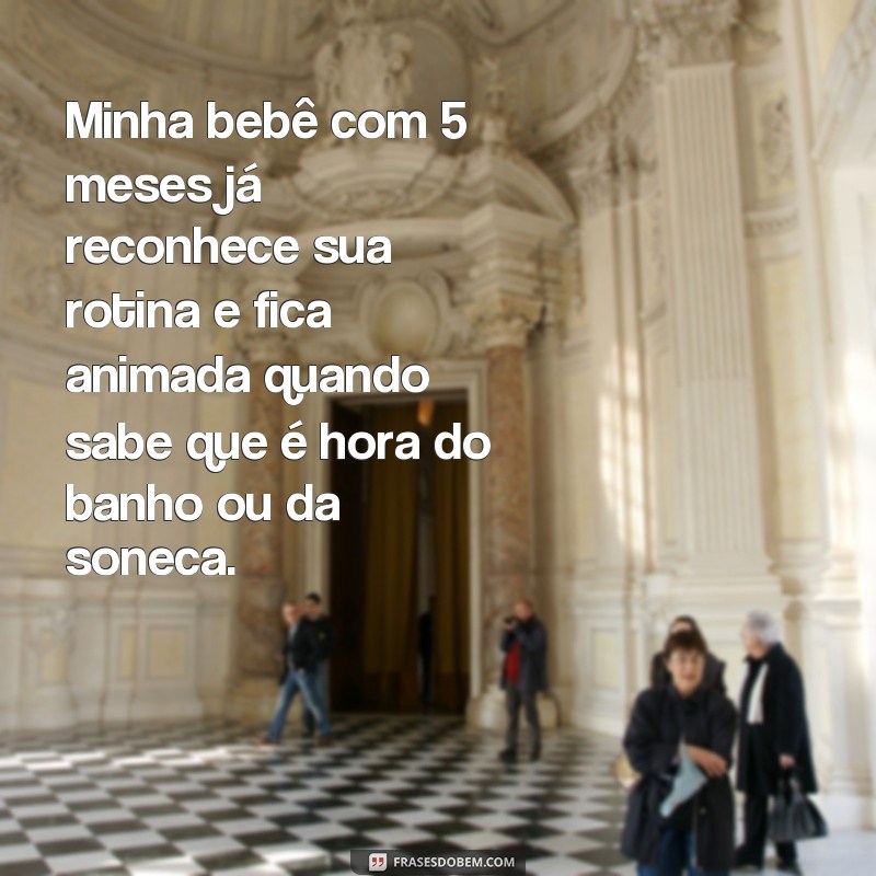 Encantadoras frases de 5 meses da minha filha: Confira as pérolas da maternidade! 