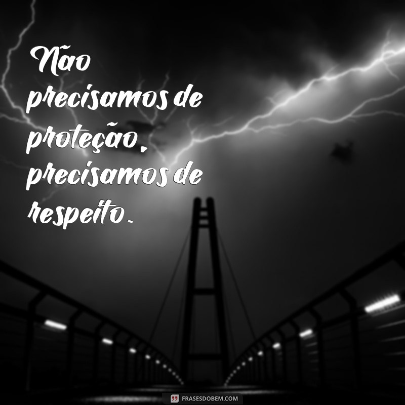 Empoderamento feminino: Conheça as melhores frases de feministas para inspirar e fortalecer a luta pela igualdade de gênero 