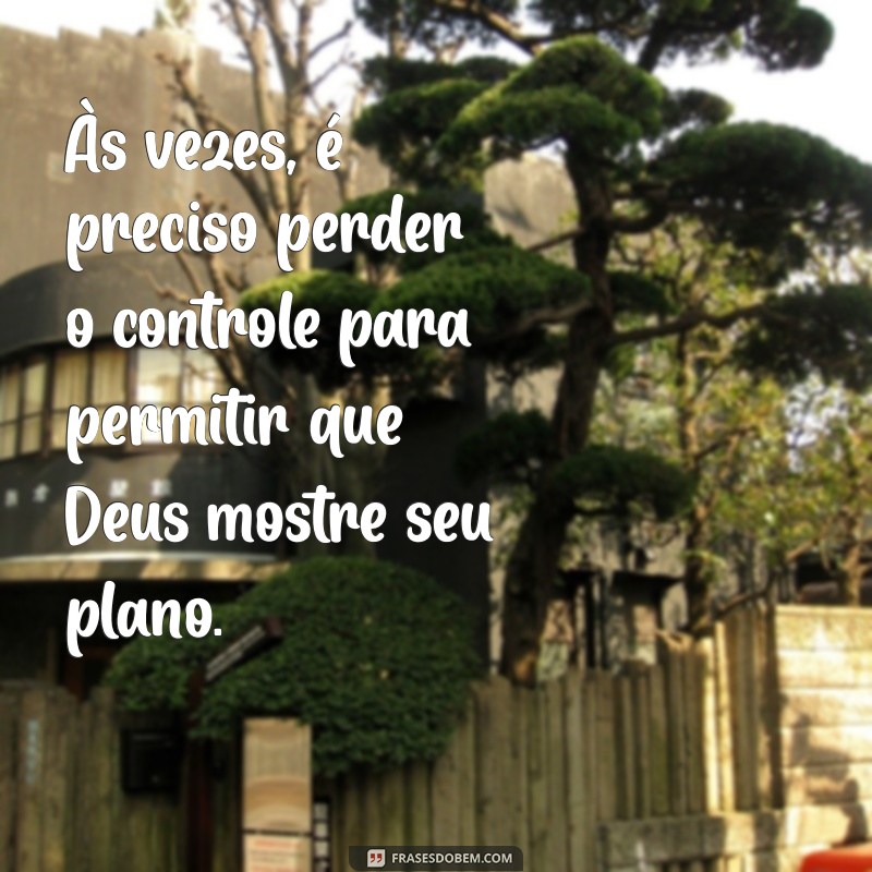 Descubra Frases Inspiradoras sobre os Planos de Deus para sua Vida 