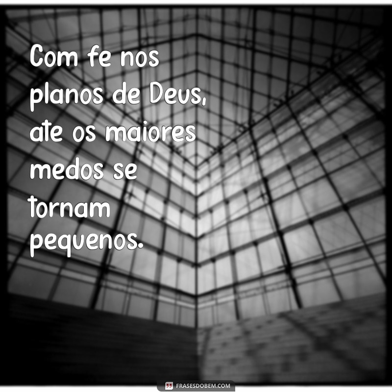 Descubra Frases Inspiradoras sobre os Planos de Deus para sua Vida 