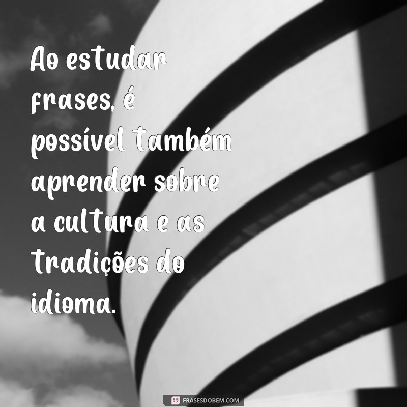 Descubra as melhores frases para motivar seus estudos 