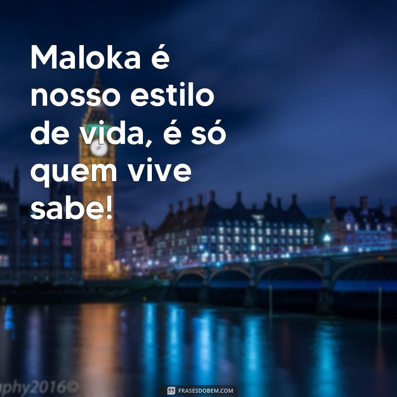 Descubra as melhores frases para o recado do WhatsApp de maloka e arrase nas conversas! 