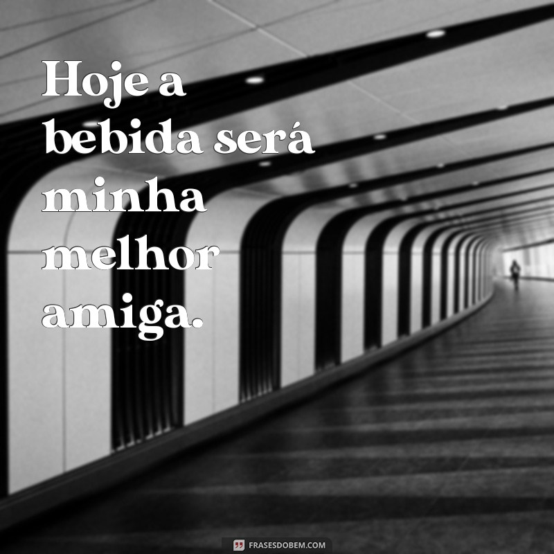 Descubra as melhores frases para esquecer seus problemas e relaxar com uma bebida 