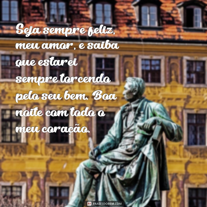 Encante sua noite com frases cheias de carinho e afeto 