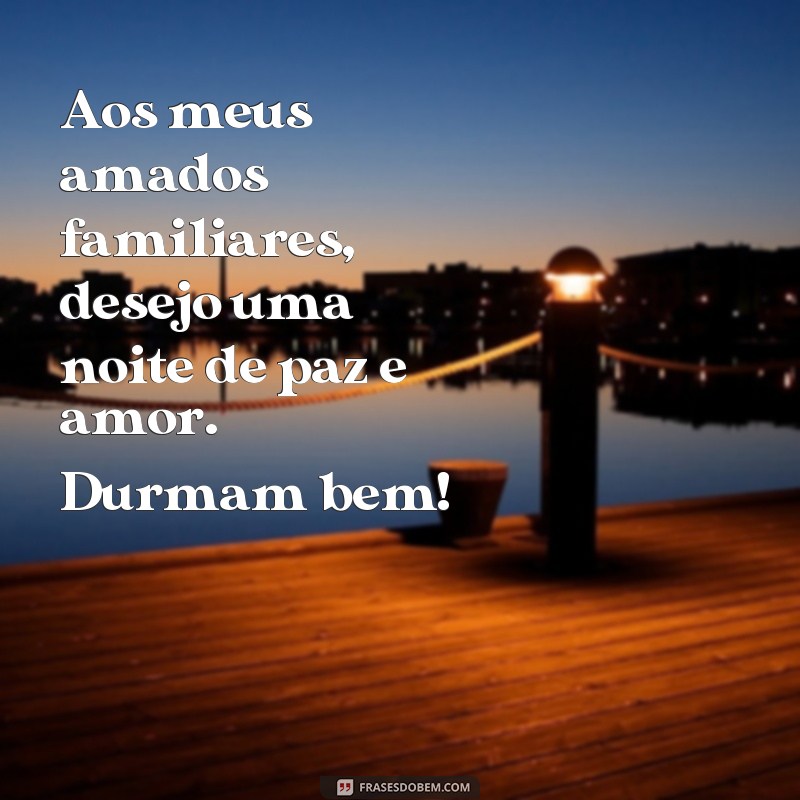 Encante sua família com lindas frases de boa noite - Confira! 