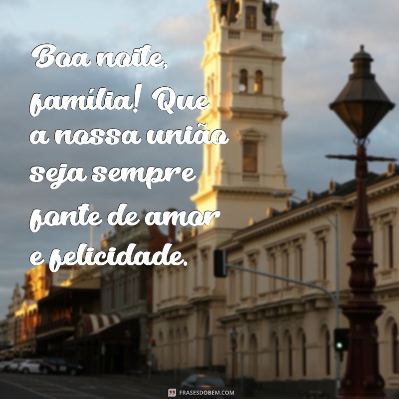 Encante sua família com lindas frases de boa noite - Confira! 