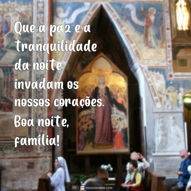 Encante sua família com lindas frases de boa noite - Confira! 