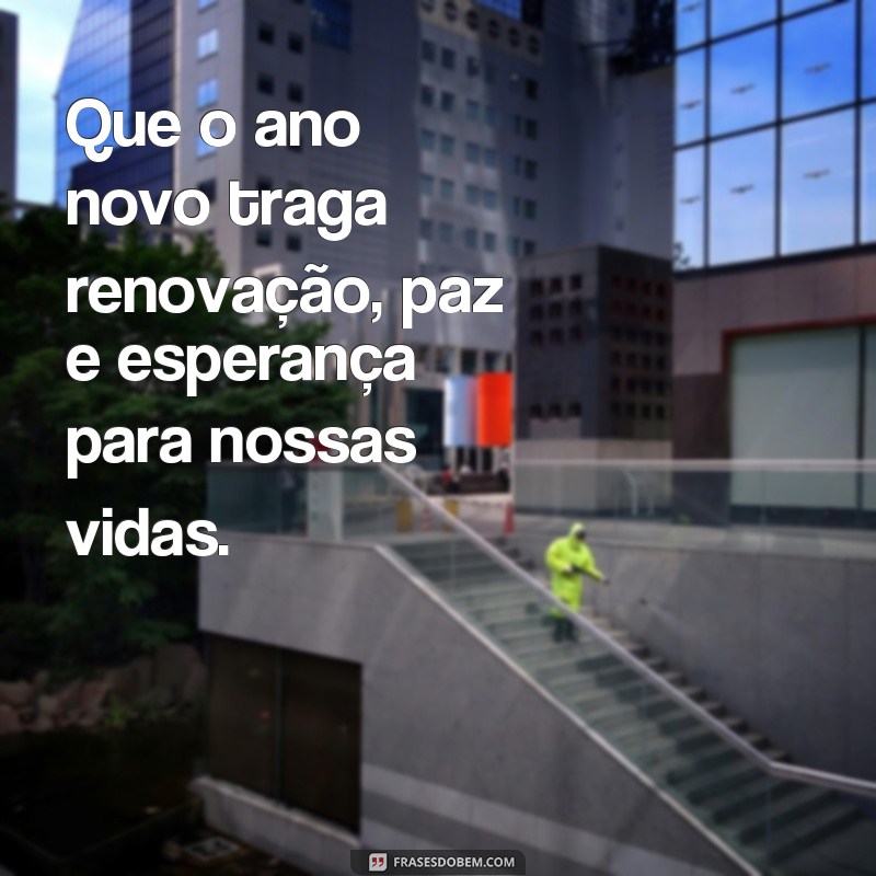 Descubra as melhores frases para um próspero ano novo e comece o ano com o pé direito! 