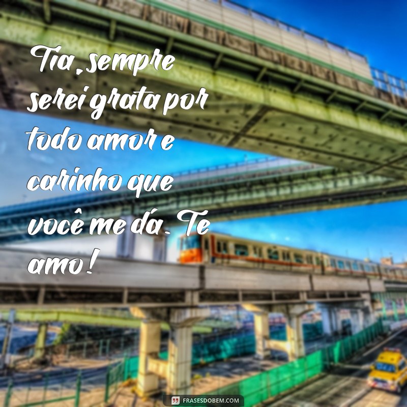 Declare seu amor pela tia com as melhores frases de carinho e gratidão 