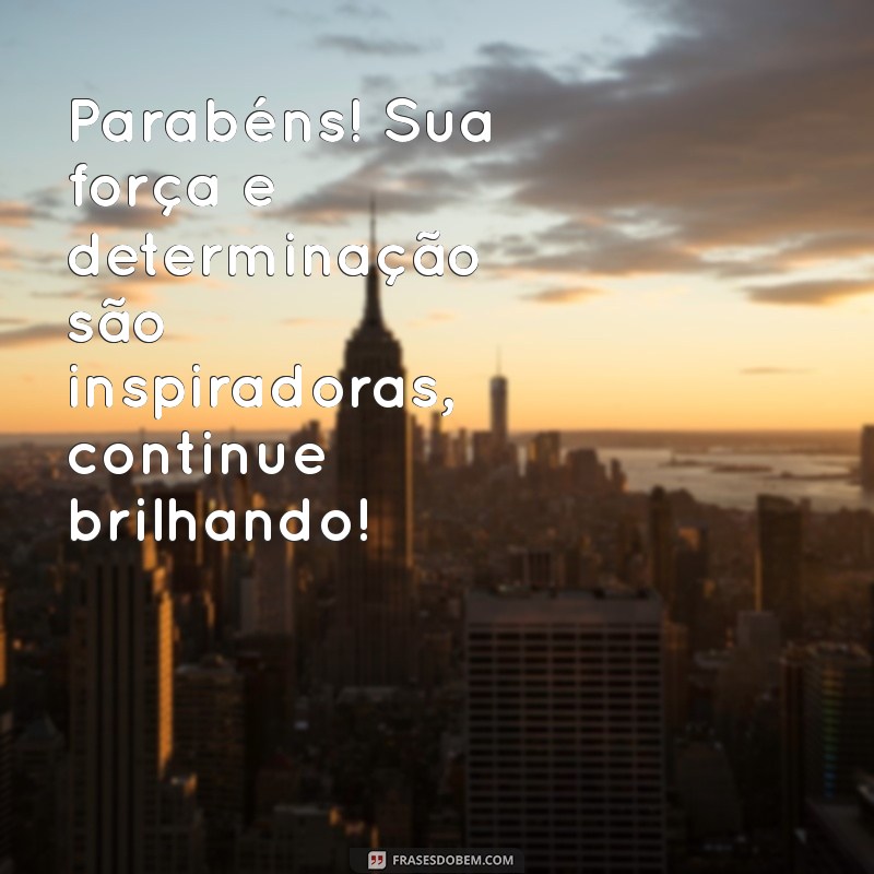 As Melhores Frases de Parabéns para Celebrar Pessoas Especiais 