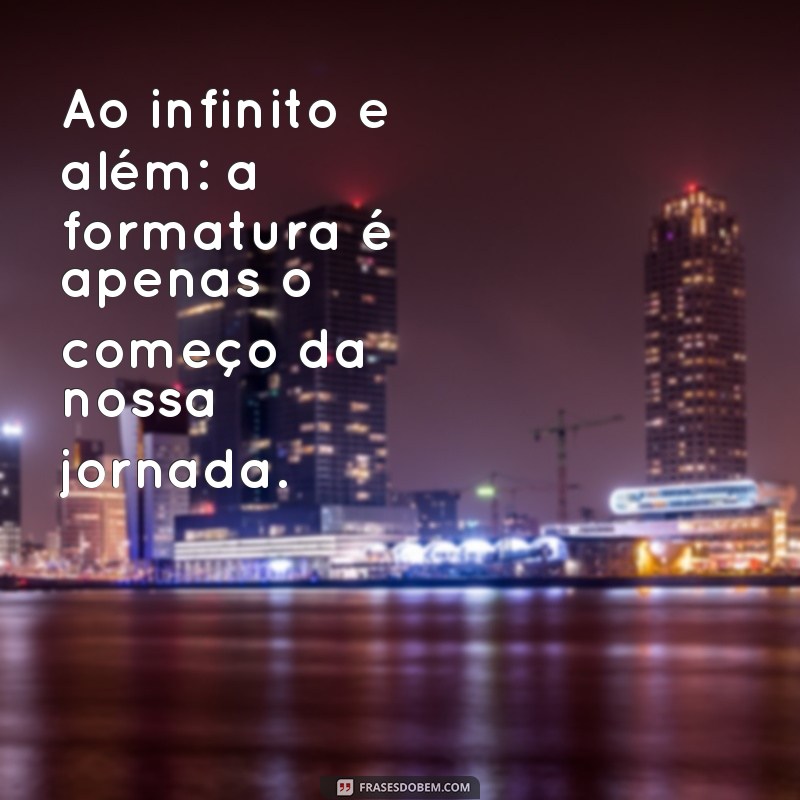 Descubra as melhores frases para plaquinhas de formatura e emocione-se com esse momento único! 