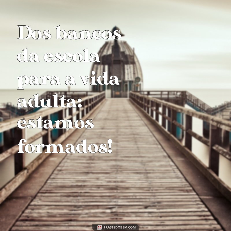 Descubra as melhores frases para plaquinhas de formatura e emocione-se com esse momento único! 