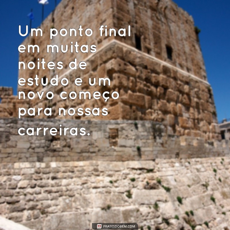 Descubra as melhores frases para plaquinhas de formatura e emocione-se com esse momento único! 