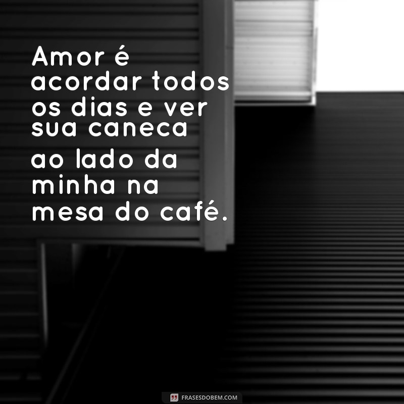 Encante com amor: as melhores frases para personalizar sua caneca! 