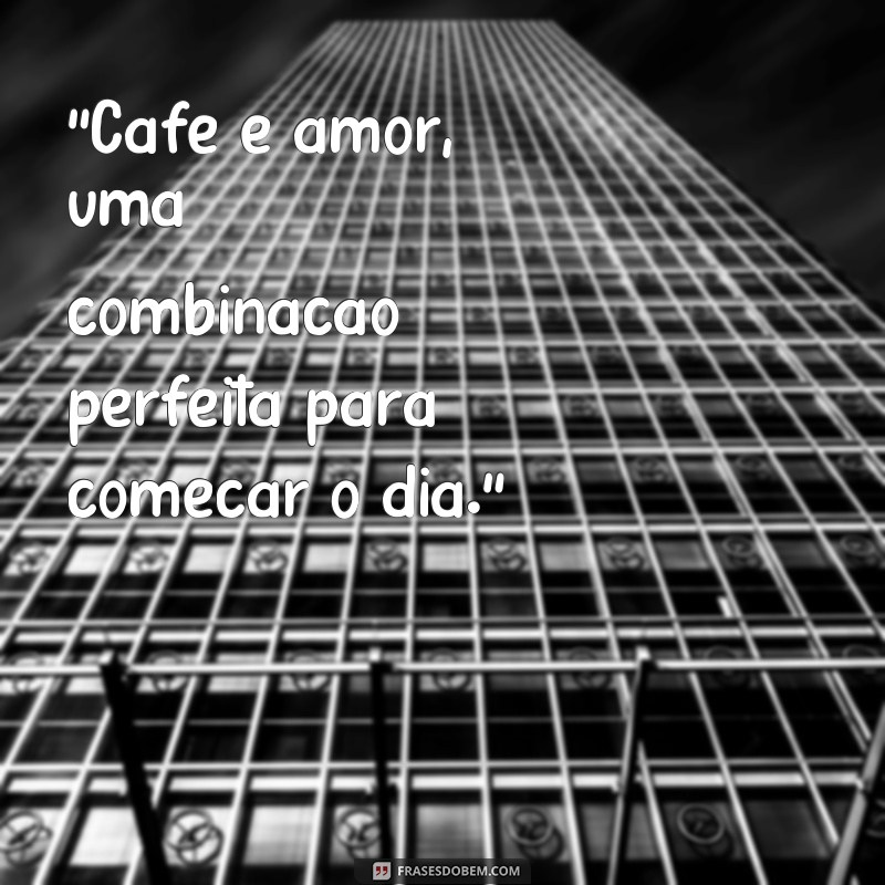 frases para caneca de cafe 