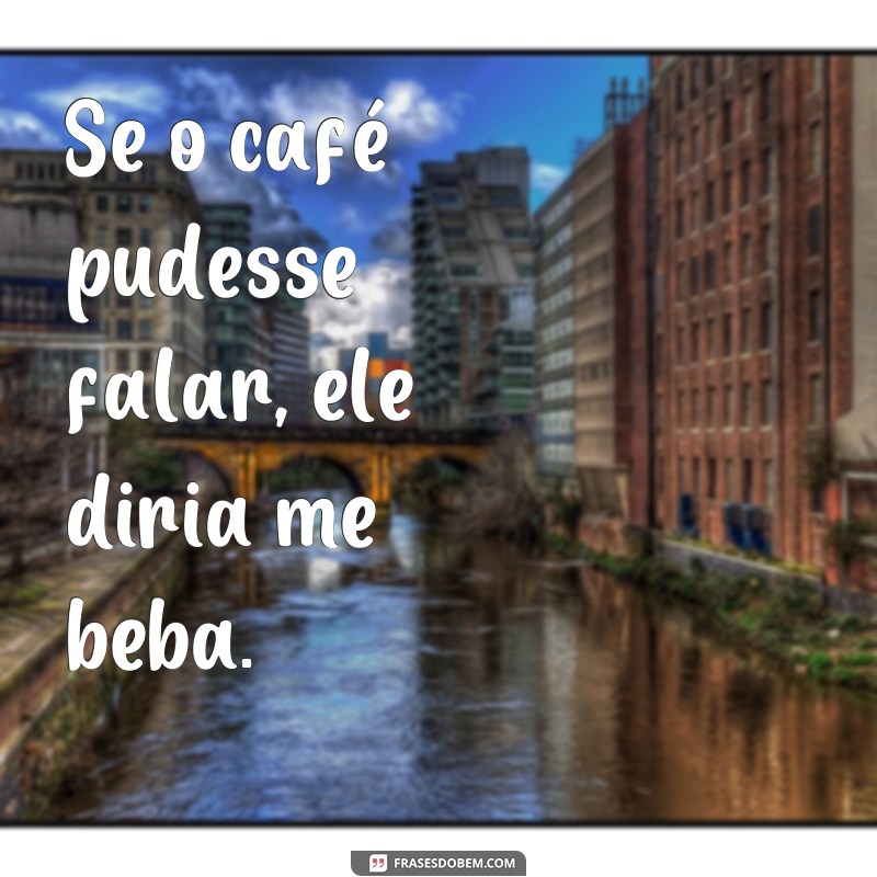 Descubra as melhores frases para personalizar sua caneca de café! 