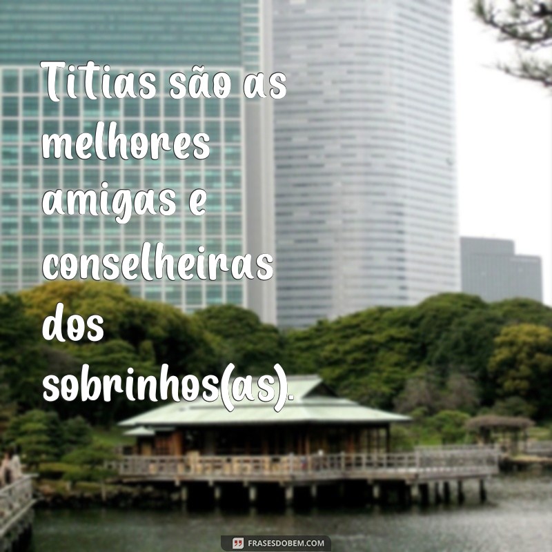 Descubra as melhores frases para se tornar uma titia incrível! 