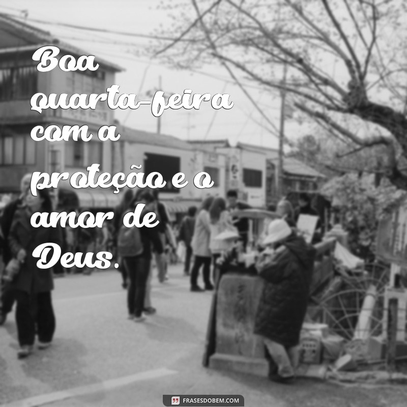 Comece sua quarta-feira com Deus: confira as melhores frases para inspirar seu dia! 