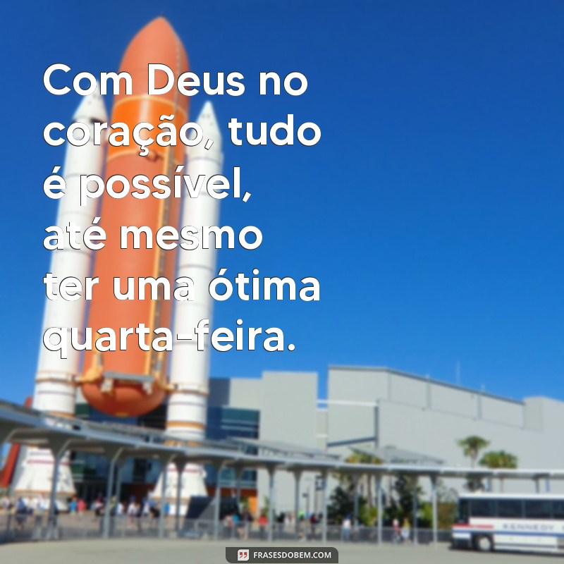 Comece sua quarta-feira com Deus: confira as melhores frases para inspirar seu dia! 