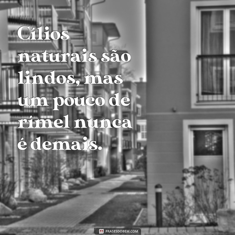 Descubra as melhores frases inspiradoras sobre cílios e sobrancelhas para realçar sua beleza! 