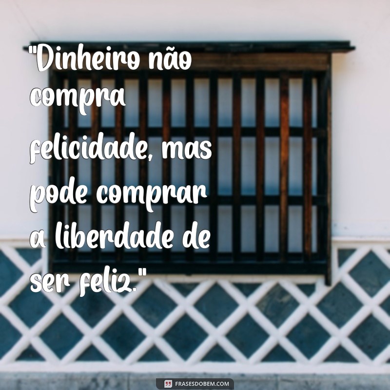 frases de dinheiro para status 