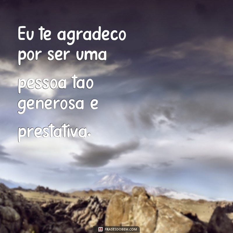 Descubra as mais belas frases de agradecimento para expressar seu carinho 