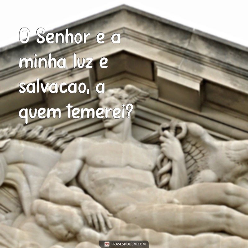 Descubra as mais belas frases do Salmo 121 na versão católica 