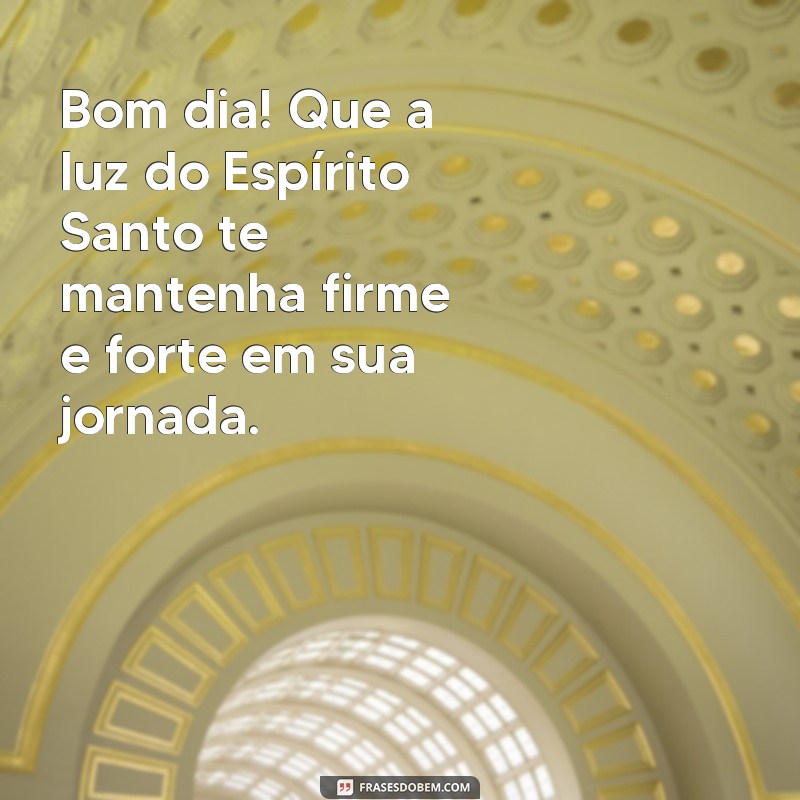 Descubra as melhores frases de bom dia espiritual para começar o dia com positividade 