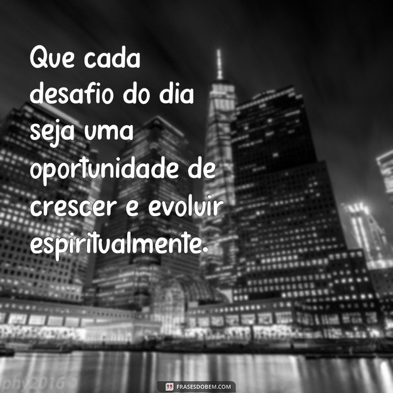 Descubra as melhores frases de bom dia espiritual para começar o dia com positividade 