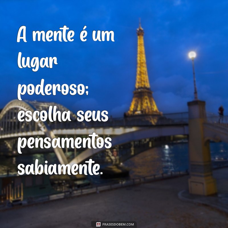 Frases Inspiradoras para Aliviar a Ansiedade e Encontrar a Calma 