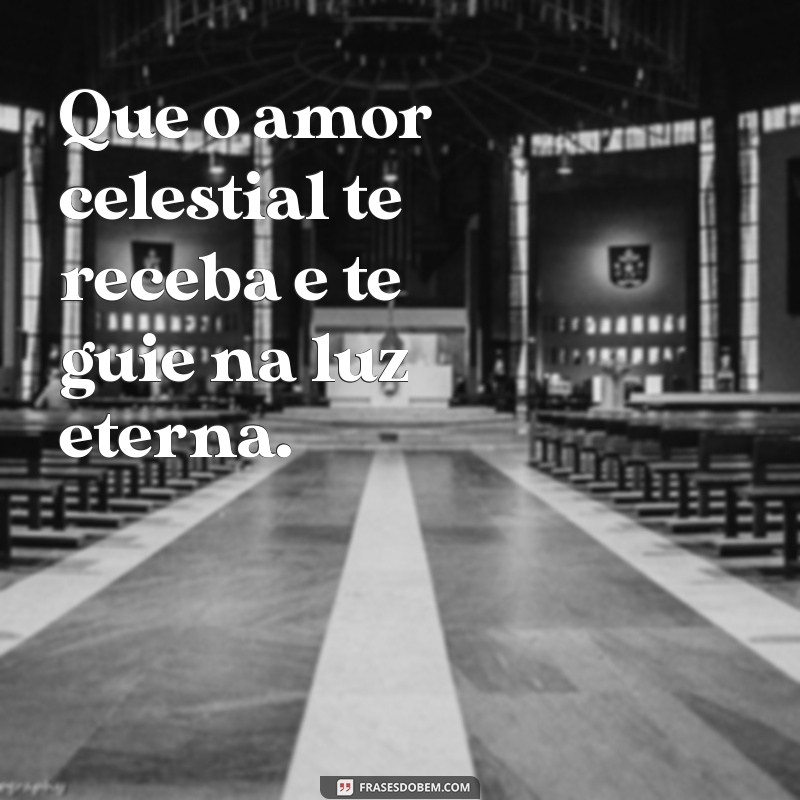 Frases Inspiradoras para Que Deus Te Receba de Braços Abertos 