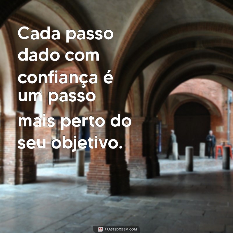 Frases Inspiradoras para Acreditar em Si Mesmo e Transformar sua Vida 