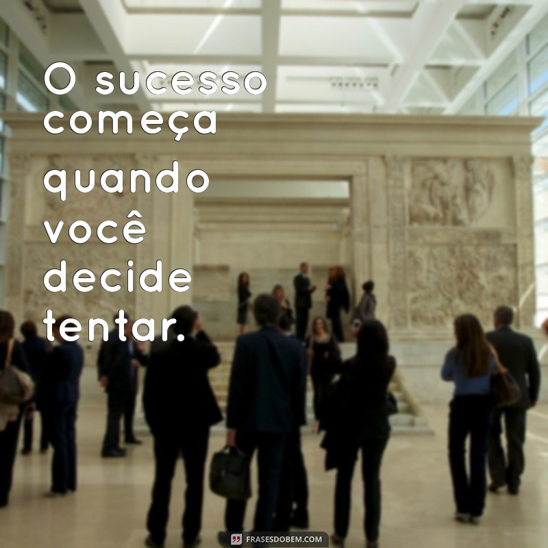 Frases Inspiradoras para Acreditar em Si Mesmo e Transformar sua Vida 