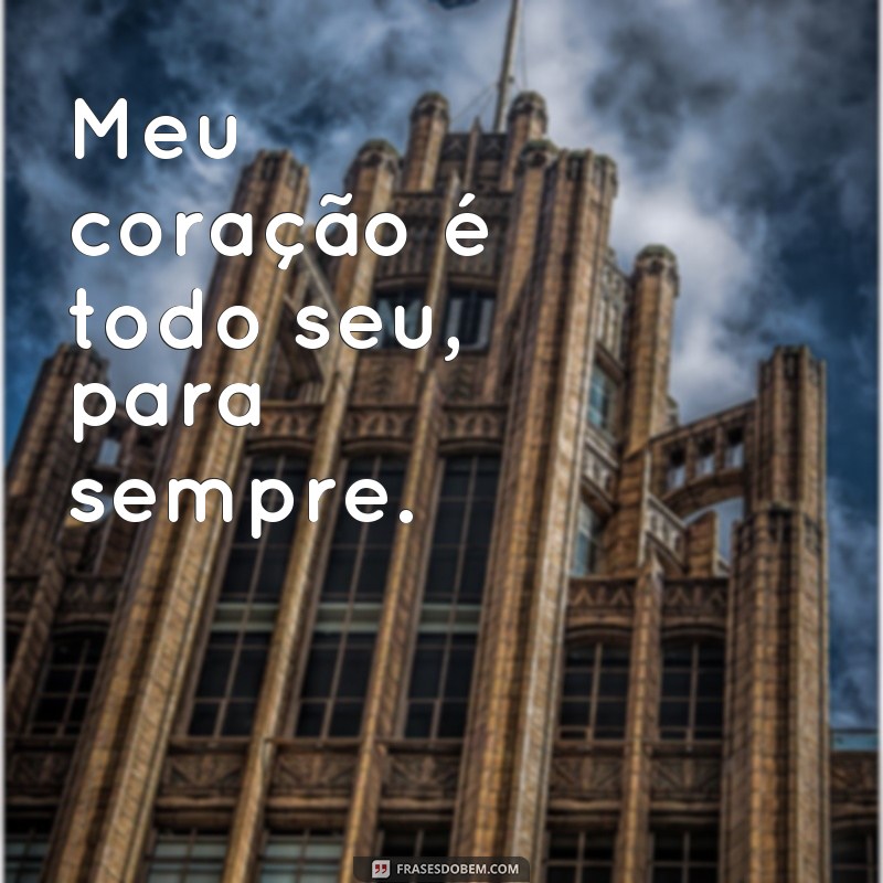 Descubra as melhores frases de amor para conquistar o seu grande amor 