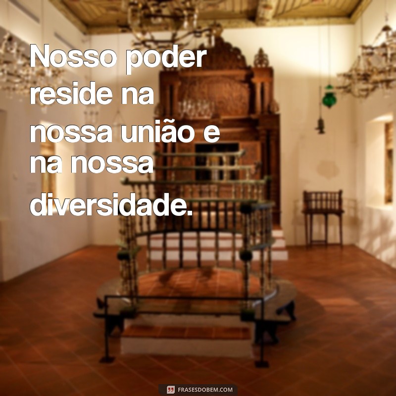 Frases Inspiradoras para Celebrar o Dia Internacional da Mulher 