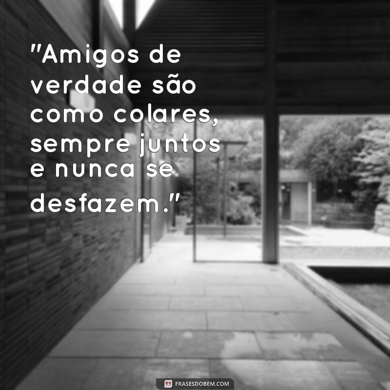 frases colar de amizade de 2 