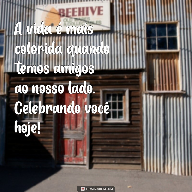 As Melhores Frases para Celebrar o Dia do Amigo 