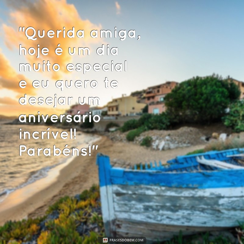 frases texto de feliz aniversário para melhor amiga 