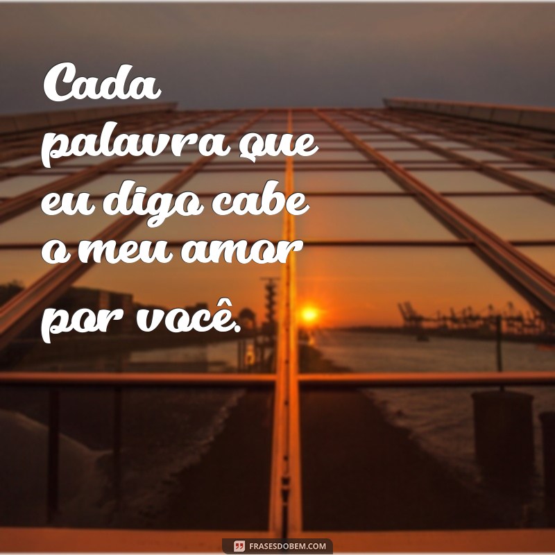 Descubra as melhores frases para expressar o seu amor genuíno 