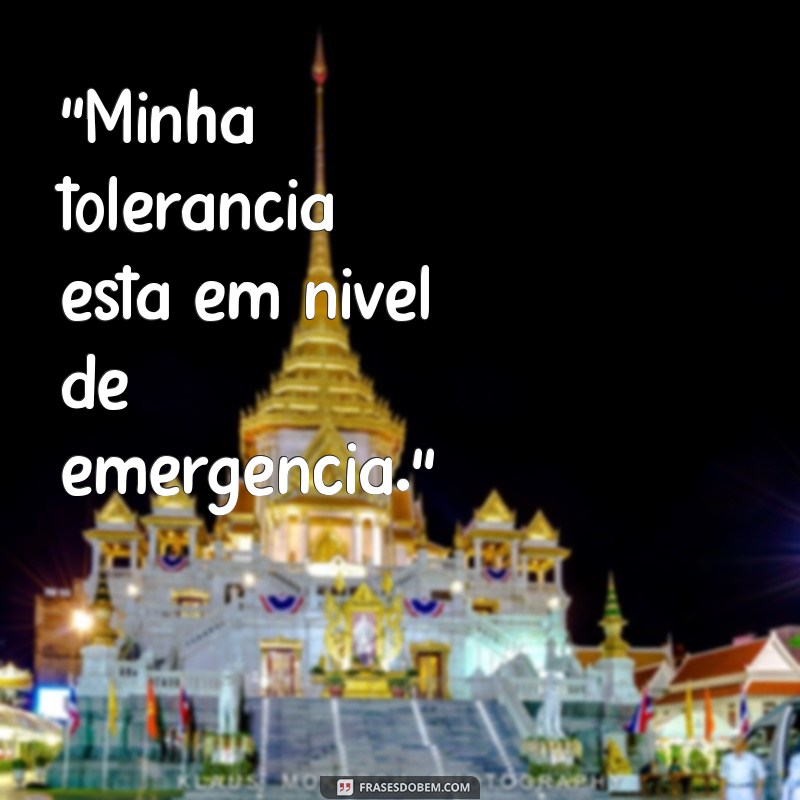 frases de paciência zero 