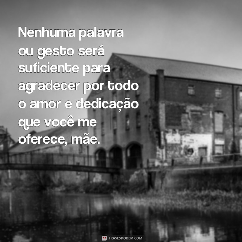 Emocione sua mãe com lindas frases de homenagem - Confira as melhores opções! 