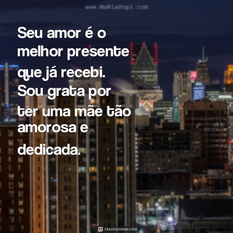 Emocione sua mãe com lindas frases de homenagem - Confira as melhores opções! 