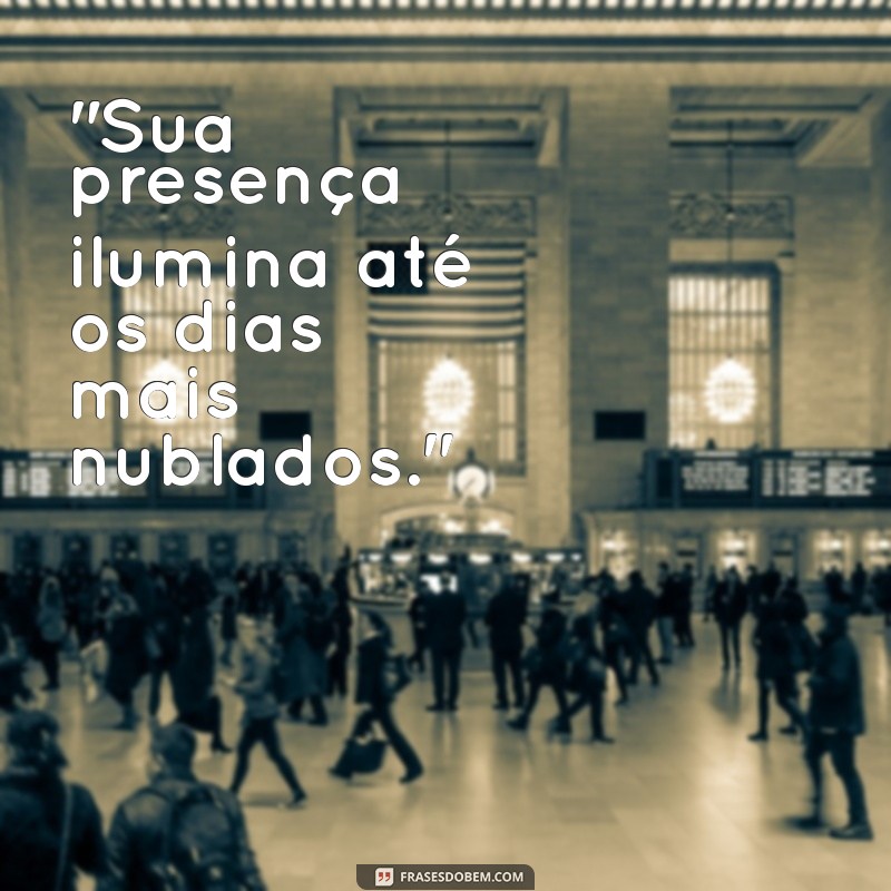 frases de admiração por alguém especial 